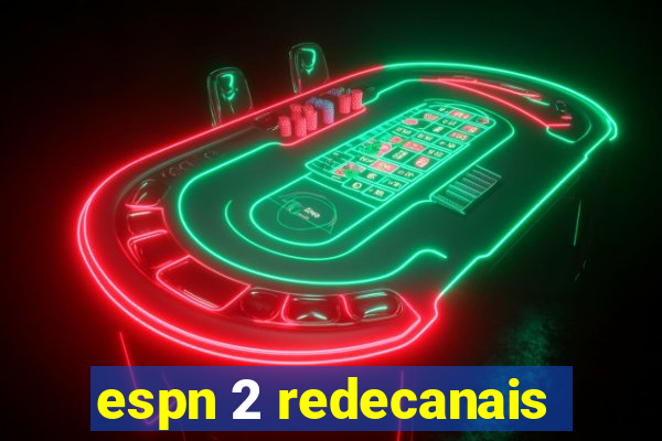 espn 2 redecanais